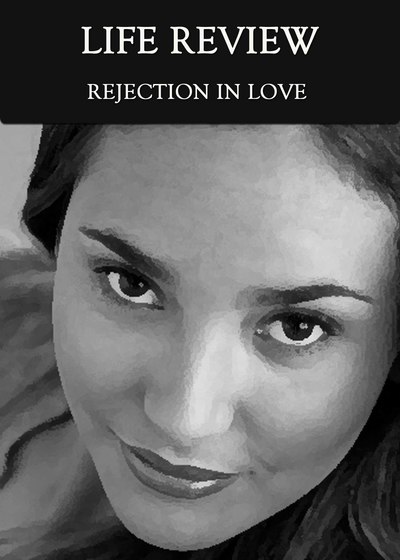 Full rejection in love life review