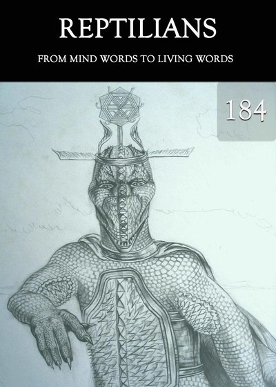 Full from mind words to living words reptilians part 184