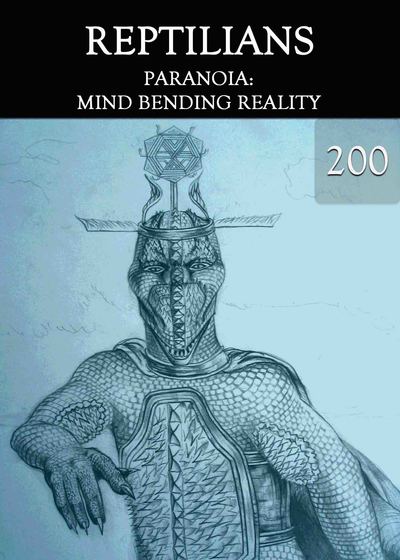 Full paranoia mind bending reality reptilians part 200