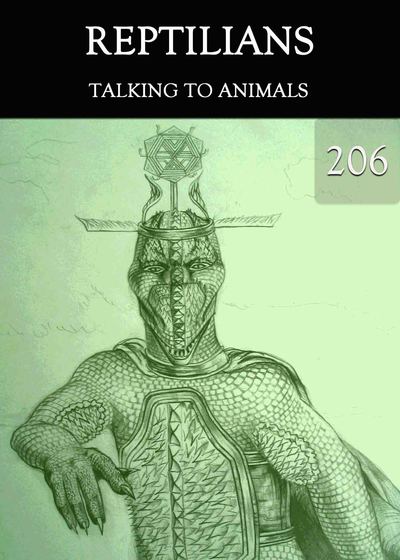 Full talking to animals reptilians part 206