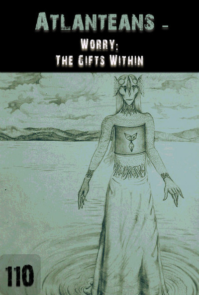 Full worry the gifts within atlanteans part 110
