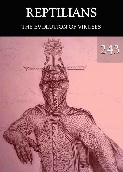 Full the evolution of viruses reptilians part 243