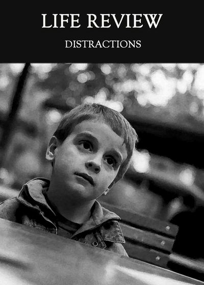 Full distractions life review