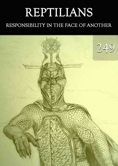 Full responsibility in the face of another reptilians part 249