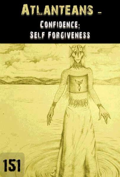 Full confidence self forgiveness atlanteans part 151