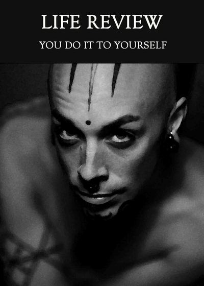 Full you do it to yourself life review