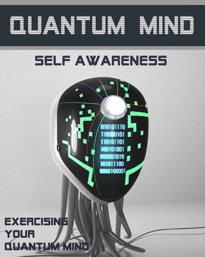 Full exercising your quantum mind quantum mind self awareness