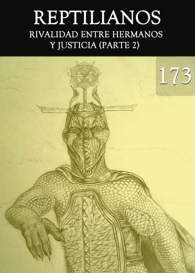 Full rivalidad entre hermanos y justicia apoyo de los reptilianos parte 2 parte 173