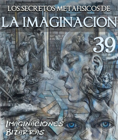 Full imaginaciones bizarras los secretos metafisicos de la imaginacion parte 39