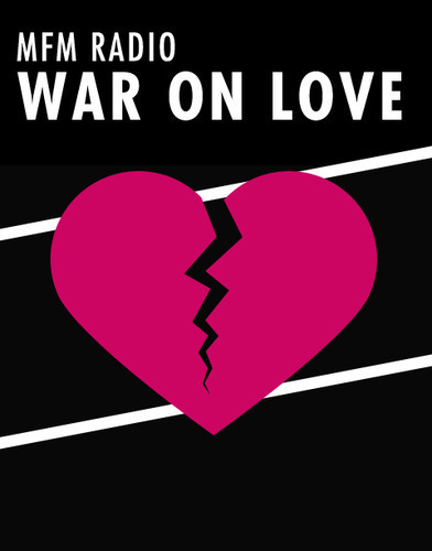 Full mfm radio war on love