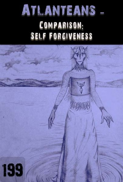 Full comparison self forgiveness atlanteans part 199