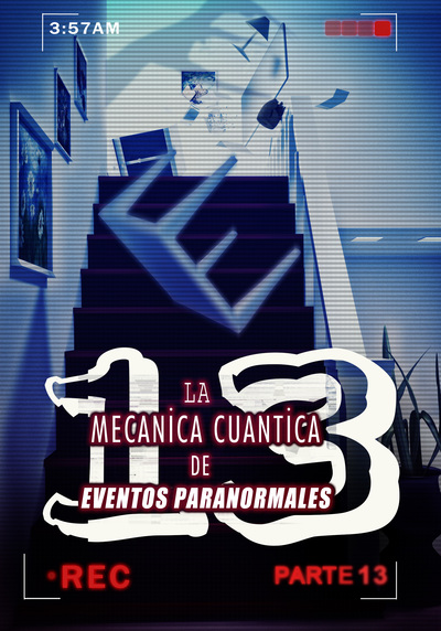 Full personas especiales para los fantasmas la mecanica cuantica de eventos paranormales parte 13