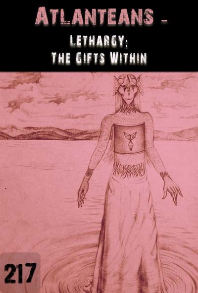 Full lethargy the gifts within atlanteans part 217