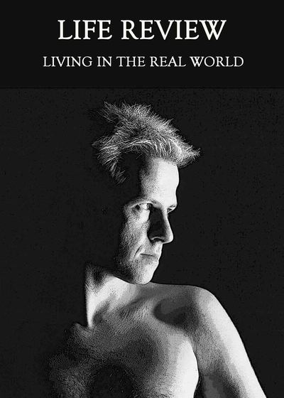 Full living in the real world life review