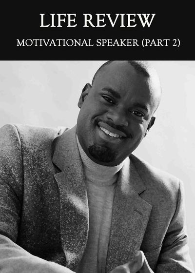 Full motivational speaker part 2 life review