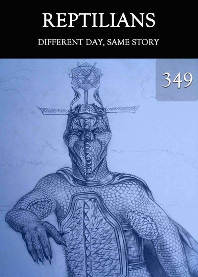 Full different day same story reptilians part 349