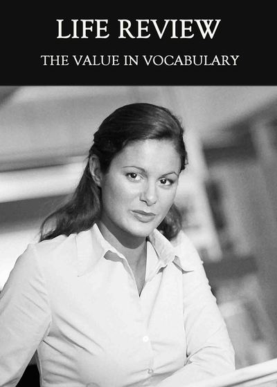 Full the value in vocabulary life review