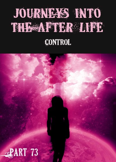 Full control journeys into the afterlife part 73