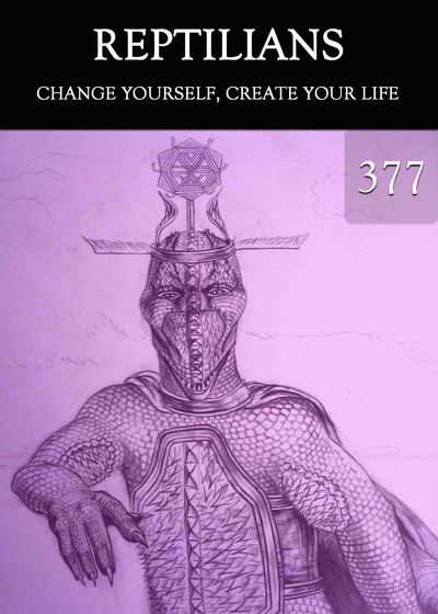 Full change yourself create your life reptilians part 377