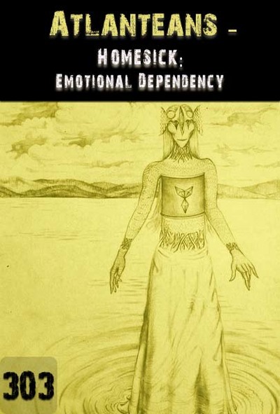 Full homesick emotional dependency atlanteans part 303
