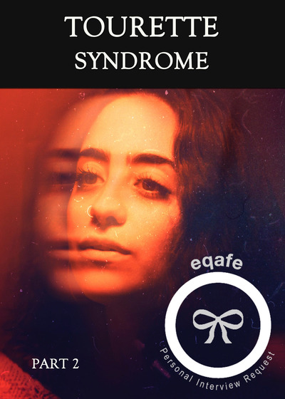 Full interview request tourette syndrome part 2