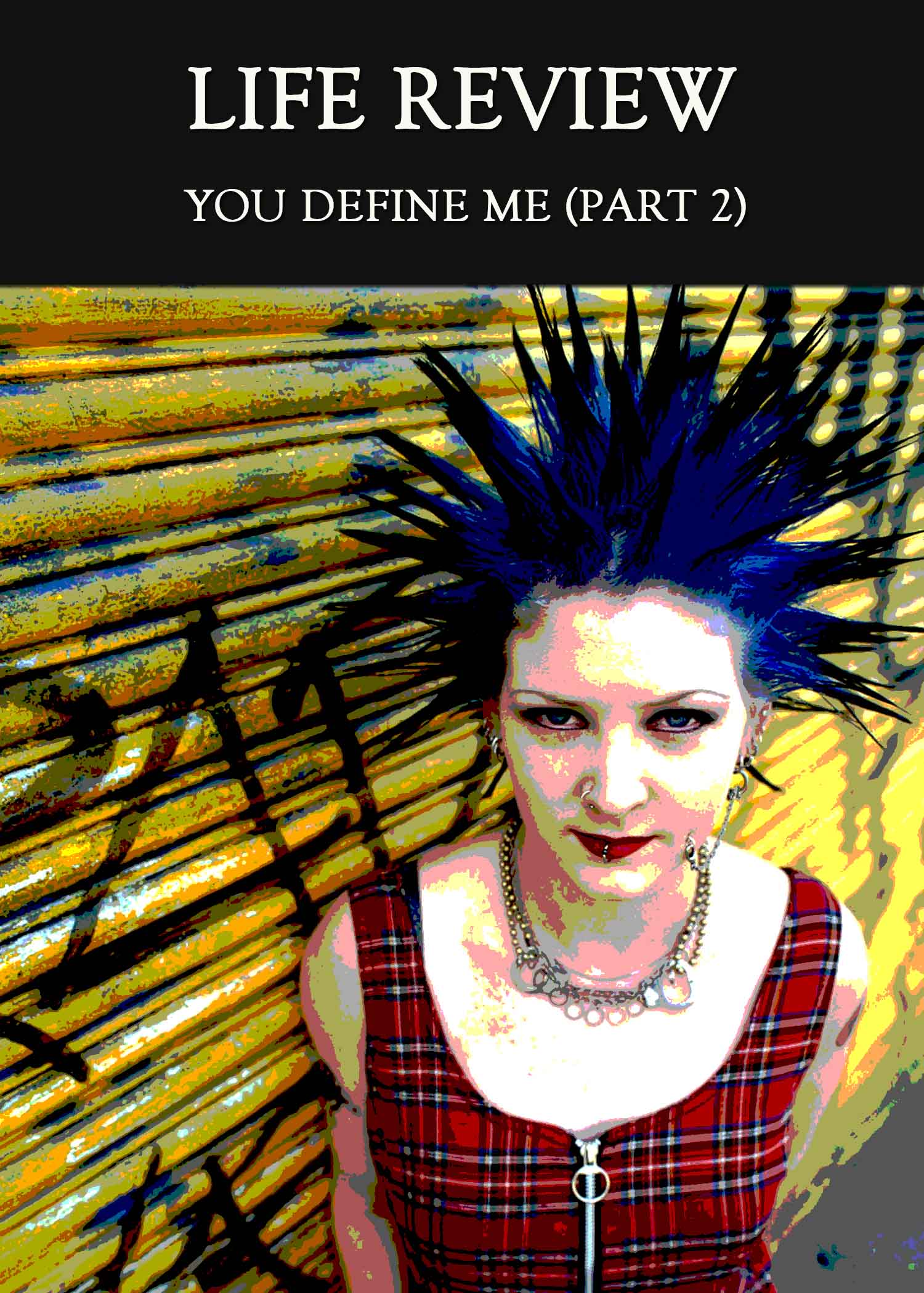 You Define Me Part Life Review Eqafe