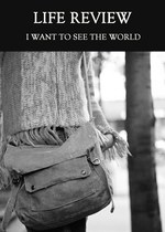 Feature thumb i want to see the world life review