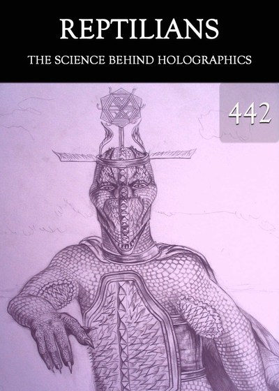 Full the science behind holographics reptilians part 442