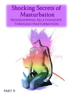 Feature thumb shocking secrets of masturbation programming relationships through masturbation part 9