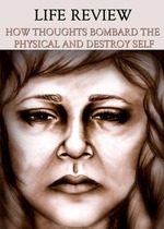 Feature thumb life review how thoughts bombard the physical and destroy self