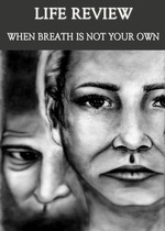 Feature thumb life review when breath is not your own