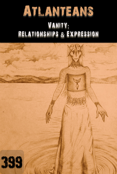 Full vanity relationships expression atlanteans part 399