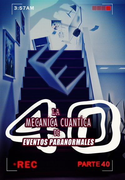 Full ver todo y nada la mecanica cuantica de eventos paranormales parte 40
