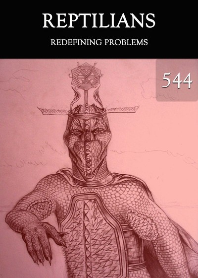 Full redefining problems reptilians part 544