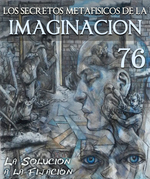 Feature thumb la solucion a la fijacion los secretos metafisicos de la imaginacion parte 76