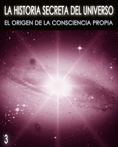 Full la historia secreta del universo el origen de la consciencia propia parte 3