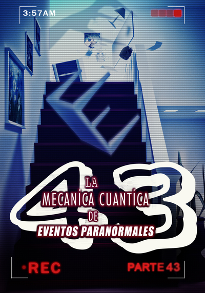 Full paranoia tecnologica la mecanica cuantica de eventos paranormales parte 43