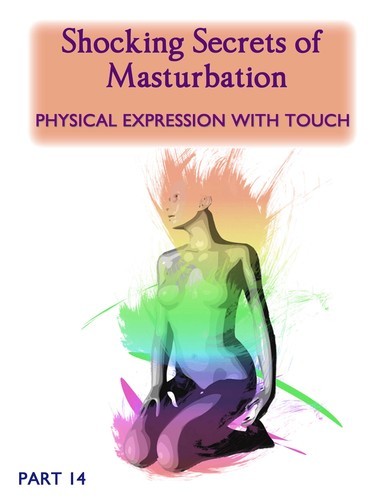 Full shocking secret of masturbation physical expression with touch part 14