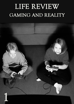 Feature thumb gaming and reality part 1 life review