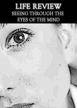 Feature thumb life review seeing through the eyes of the mind
