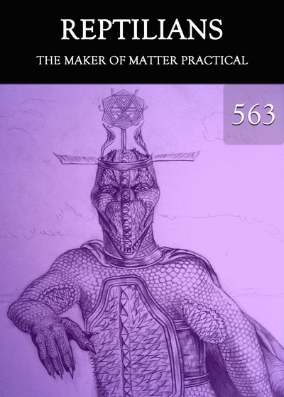 Full maker of matter practical reptilians part 563
