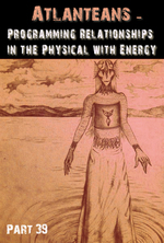 Feature thumb atlanteans programming relationships in the physical with energy part 39