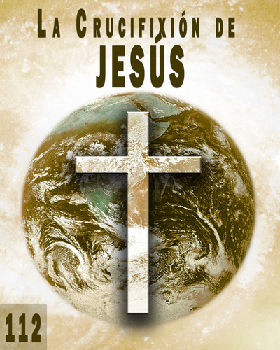 Full inutilidad o empoderamiento la crucifixion de jesus parte 112