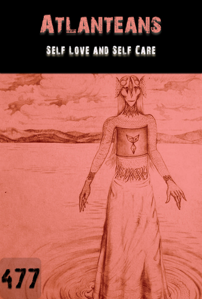 Full self love and self care atlanteans part 477
