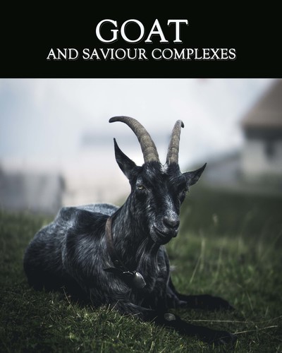 Full goat and saviour complexes