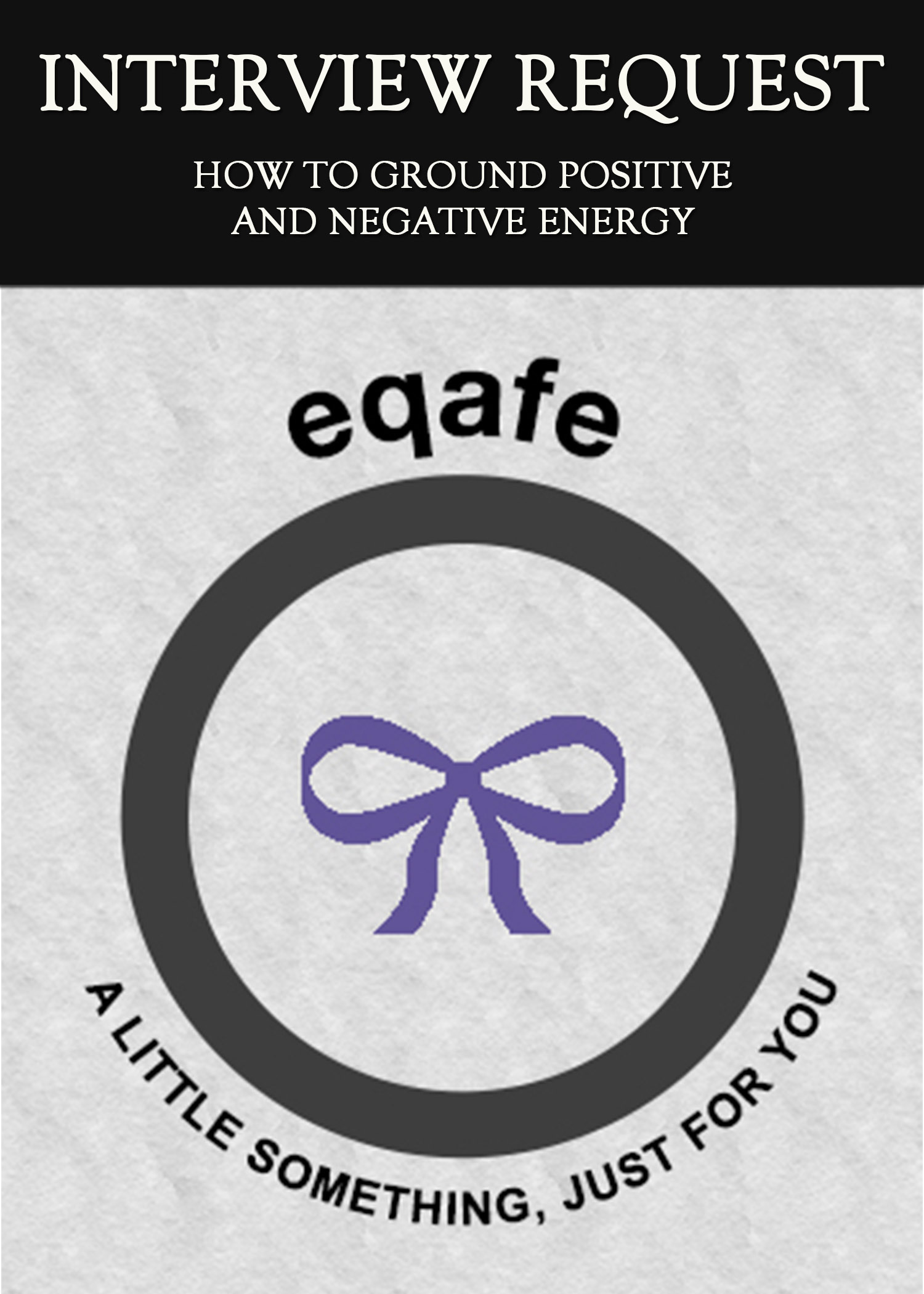 interview-request-how-to-ground-positive-and-negative-energy-eqafe