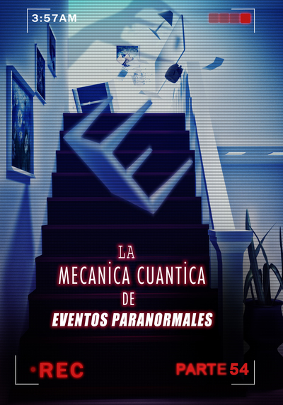 Full apoyo practico para la paranoia tecnologica la mecanica cuantica de eventos paranormales parte 54