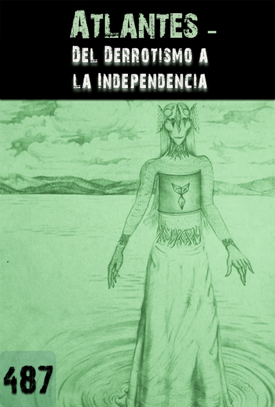 Full del derrotismo a la independencia atlantes parte 487