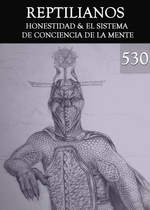 Feature thumb honestidad el sistema de conciencia de la mente reptilianos parte 530