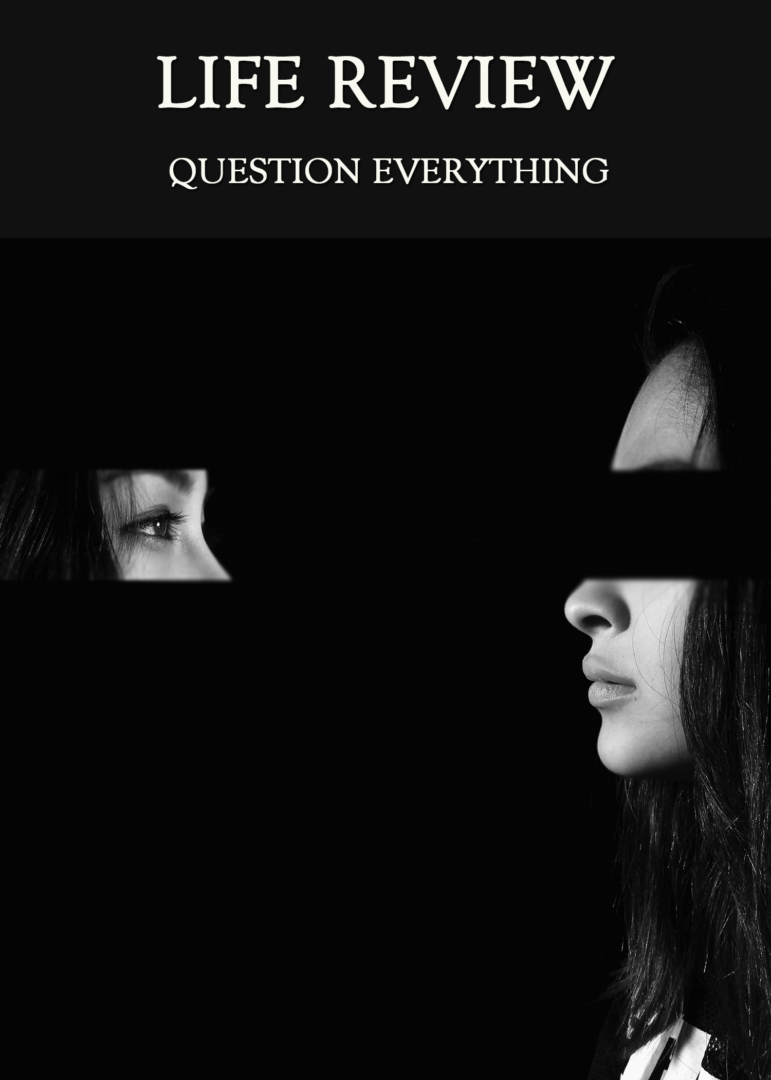 Question Everything Life Review « Eqafe